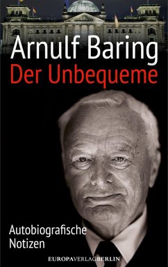 Der Unbequeme (eBook, ePUB) - Baring, Arnulf