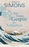 Ein feines Gespür für Schönheit (eBook, ePUB)