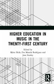 Higher Education in Music in the Twenty-First Century (eBook, PDF)