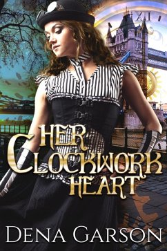 Her Clockwork Heart (eBook, ePUB) - Garson, Dena