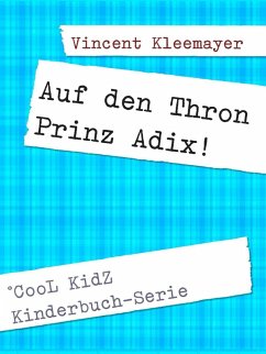 Auf den Thron - Prinz Adix (eBook, ePUB)