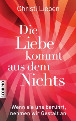 Die Liebe kommt aus dem Nichts (eBook, ePUB) - Lieben, Christl