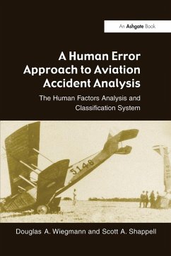 A Human Error Approach to Aviation Accident Analysis (eBook, ePUB) - Wiegmann, Douglas A.; Shappell, Scott A.