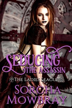Seducing the Assassin (eBook, ePUB) - Mowbray, Sorcha