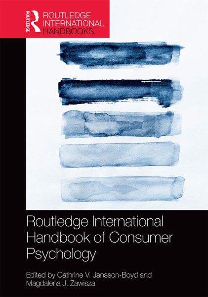 Routledge International Handbook of Consumer Psychology (eBook, ePUB) Routledge International Handbook of Consumer Psychology (eBook, ePUB)