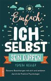 Einfach ich selbst sein dürfen (eBook, ePUB)