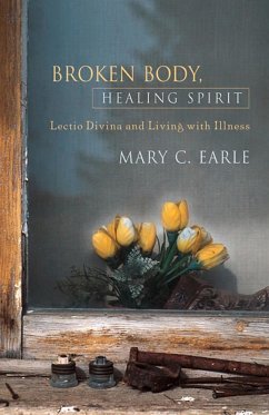 Broken Body, Healing Spirit (eBook, ePUB) - Earle, Mary C.