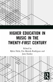 Higher Education in Music in the Twenty-First Century (eBook, ePUB)