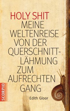 Cover Holy Shit - Meine Weltenreise von der Querschnittlähmung zum aufrechten Gang (eBook, ePUB)