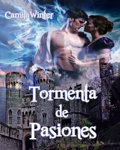 Tormenta de Pasiones (eBook, ePUB) - Winter, Camila