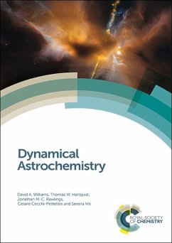 Dynamical Astrochemistry (eBook, PDF) - Williams, David A; Hartquist, Thomas W; Rawlings, Jonathan M C; Cecchi-Pestellini, Cesare; Viti, Serena