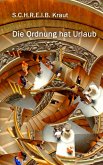 Die Ordnung hat Urlaub (eBook, ePUB) Die Ordnung hat Urlaub (eBook, ePUB)