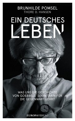 Ein deutsches Leben (eBook, ePUB) - Hansen, Thore D.; Pomsel, Brunnhilde