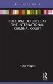 Cultural Defences at the International Criminal Court (eBook, ePUB)