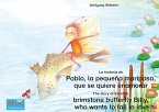 La historia de Pablo, la pequeña mariposa, que se quiere enamorar. Español-Inglés. / The story of the little brimstone butterfly Billy, who wants to fall in love. Spanish-English. (eBook, ePUB)