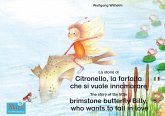 La storia di Citronello, la farfalla che si vuole innamorare. Italiano-Inglese. / The story of the little brimstone butterfly Billy, who wants to fall in love. Italian-English. (eBook, ePUB)