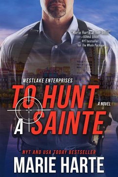 To Hunt a Sainte (Westlake Enterprises, #1) (eBook, ePUB) - Harte, Marie