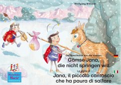 Die Geschichte von der kleinen Gämse Jana, die nicht springen will. Deutsch-Italienisch. / La storia di Jana, il piccola camoscio che ha paura di saltare. Tedesco-Italiano. (eBook, ePUB) - Wilhelm, Wolfgang