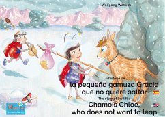 La historia de la pequeña gamuza Gracia que no quiere saltar. Español-Inglés. / The story of the little Chamois Chloe, who does not want to leap. Spanish-English. (eBook, ePUB) - Wilhelm, Wolfgang