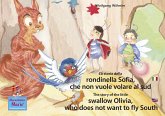 La storia della rondinella Sofia, che non vuole volare al sud. Italiano-Inglese. / The story of the little swallow Olivia, who does not want to fly South. Italian-English. (eBook, ePUB)