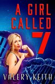 A Girl Called Seven (The Sentinel Series, #3) (eBook, ePUB)