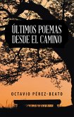Últimos Poemas Desde El Camino (eBook, ePUB)