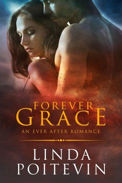 Forever Grace (Ever After, #3) (eBook, ePUB) - Poitevin, Linda
