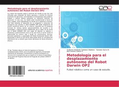 Metodología para el desplazamiento autónomo del Robot Darwin OP2 - Toledano Villalobos, Guillermo Herberth;Ibarra M., Salvador;Castán R., José Antonio