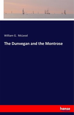 The Dunvegan and the Montrose - McLeod, William G.