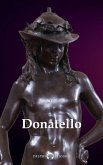 Delphi Complete Works of Donatello (Illustrated) (eBook, ePUB)