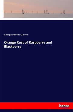 Orange Rust of Raspberry and Blackberry - Clinton, George Perkins