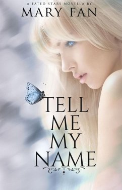 Tell Me My Name (Fated Stars) (eBook, ePUB) - Fan, Mary