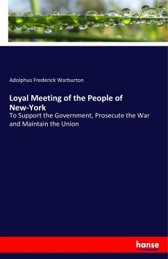 Loyal Meeting of the People of New-York - Warburton, Adolphus Frederick