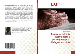 Respecter l'altérité interreligieuse, paradigmes pour dialoguer en vérité - Katalay, Bernhard