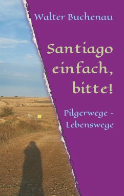 Santiago einfach, bitte! - Buchenau, Walter