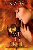 Let Me Fly Free (Fated Stars) (eBook, ePUB)