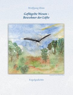 Geflügelte Wesen - Bewohner der Lüfte - Rinn, Wolfgang