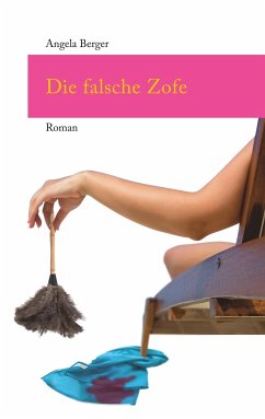 Die falsche Zofe - Berger, Angela