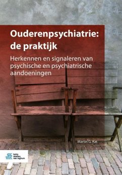 Ouderenpsychiatrie: de Praktijk - Kat, Martin G