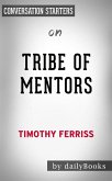 Tribe of Mentors: by Timothy Ferriss   Conversation Starters (eBook, ePUB)