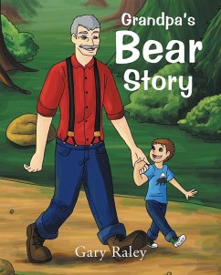 Grandpa's Bear Story - Raley, Gary