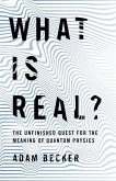 What is Real? What is Real?