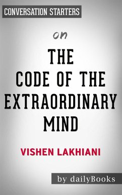 The Code of the Extraordinary Mind: by Vishen Lakhiani   Conversation Starters (eBook, ePUB) - dailyBooks