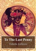 To The Last Penny (eBook, PDF)