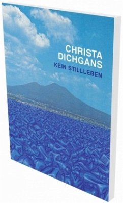 Christa Dichgans: Kein Stillleben