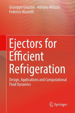 Ejectors for Efficient Refrigeration - Grazzini, Giuseppe;Milazzo, Adriano;Mazzelli, Federico