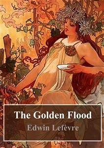 The Golden Flood (eBook, PDF) - Lefèvre, Edwin