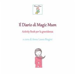 Il Diario di Magic Mum (eBook, ePUB) - Laura Biagini, Anna