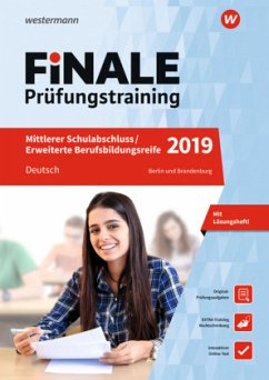 Finale Prüfungstraining 2019 - Mittlerer Schulabschluss / Erweiterte Berufsbildungsreife Berlin und Brandenburg, Deutsch