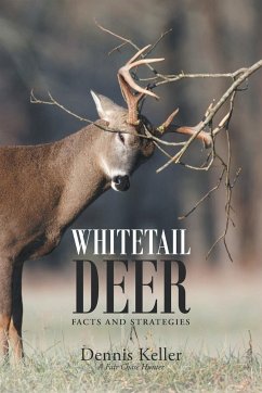 Whitetail Deer Facts and Strategies - Keller, Dennis